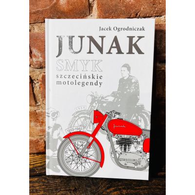 Junak Motocykl Legenda - Kompedium Wiedzy o Junakach M07 i M10