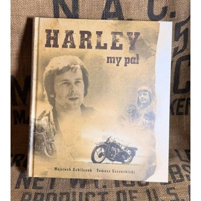Harley Mój Kumpel + Harley My Pal - Wersja Angielska Wojtek Echilczuk
