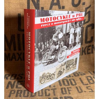Motocykle w PRL – rzecz o motoryzacji i nie tylko... - Album Tomasz Szczerbicki