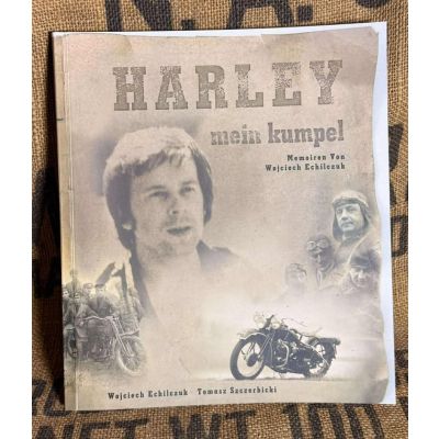 Harley Mój Kumpel - Harley Mein Kumpel- Wersja Niemiecka Wojtek Echilczuk